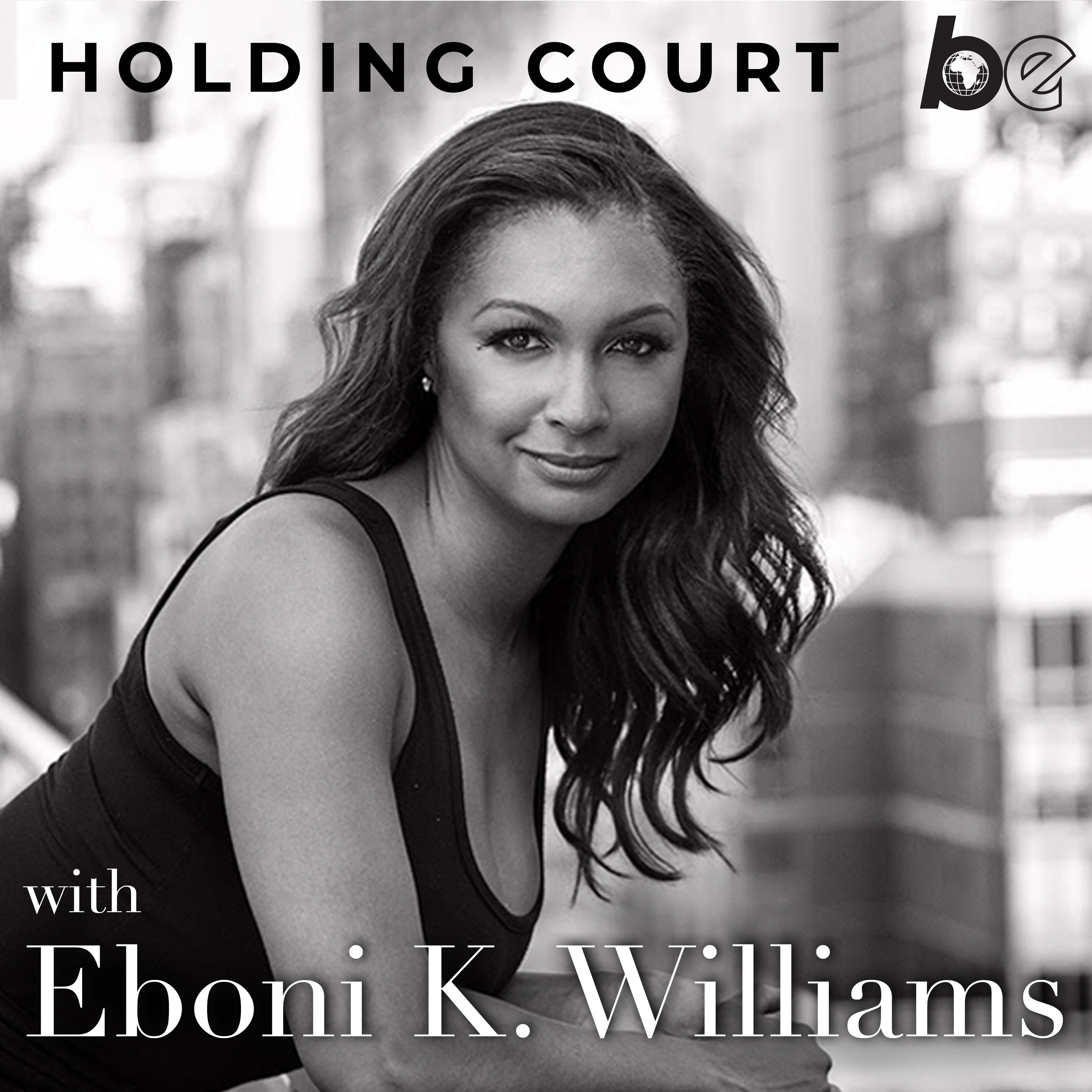 Attorney & TV Host Eboni K. Williams Launches ‘Holding Court’ on